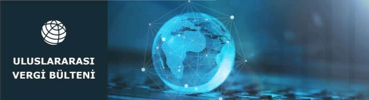 BEPS Kapsamında İmzalanan Çok Taraflı Vergi Anlaşmasının (“MLI”) Onaylanmasının Uygun Bulunmasına Dair Kanun Meclise Sunuldu